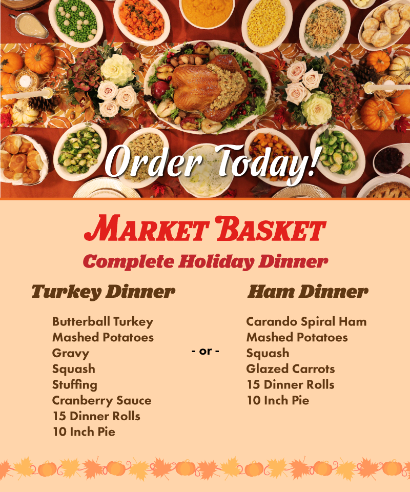 Order Your Complete Thanksgiving Turkey or Ham Dinner Today! Market