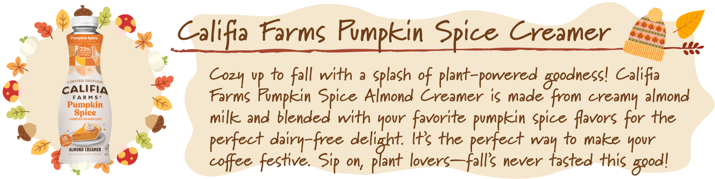 Califia Farms Pumpkin Spice Creamer.