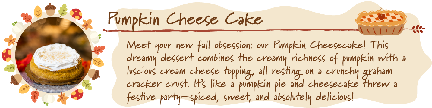 Pumpkin Cheese Cake.