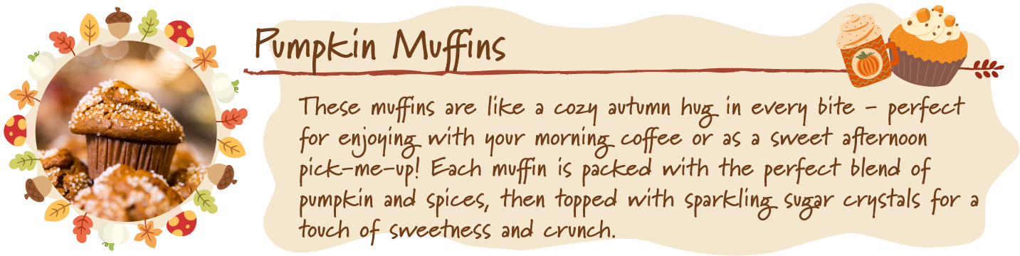 Pumpkin Muffins.